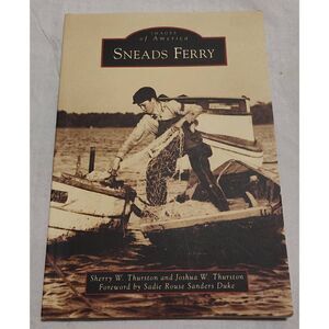 SNEADS FERRY by Sherry and Joshua Thurston (English) Paperback Book. North Carol